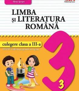 Limba si literatura romana - Clasa 3 - Culegere - Valentina Stefan-Caradeanu