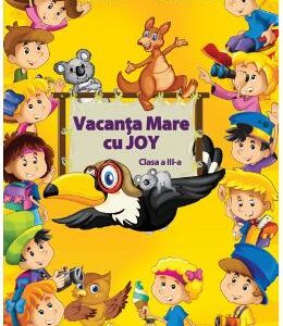 Vacanta mare cu Joy - Clasa 3 - Roxana Toader, Monica Grozavu, Livia Zegheru