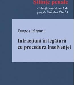 Infractiuni in legatura cu procedura insolventei - Dragos Pargaru