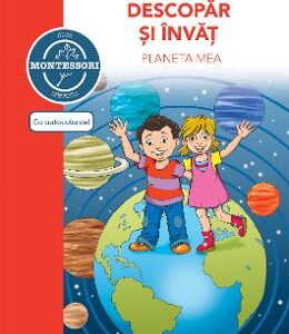 Descopar si invat planeta mea - dupa metoda Montessori