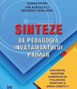 Sinteze de pedagogia invatamantului primar - Ion Albulescu, Horatiu Catalano