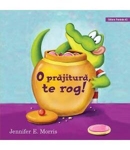 O prajitura, te rog! - Jennifer E. Morris