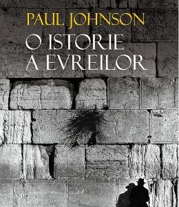 O istorie a evreilor - Paul Johnson