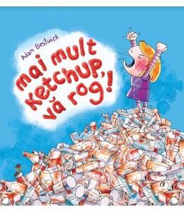 Mai mult ketchup, va rog! - Adam Bestwick