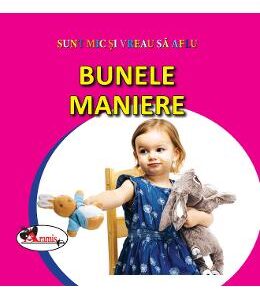 Bunele maniere - Sunt mic si vreau sa aflu