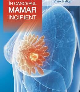 Vademecum in cancerul mamar incipient - Jayant S Vaidya, Vivek Patkar