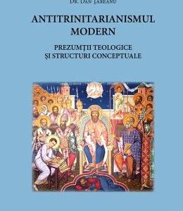 Antitrinitarianismul modern - Dan Tareanu