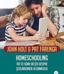 Homeschooling - John Holt, Pat Farenga