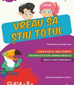 Caiet de vacanta - Clasa 2 - Vreau sa stiu totul - Elena Musel, Cerasela Popa