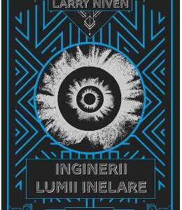 Inginerii Lumii Inelare - Larry Niven