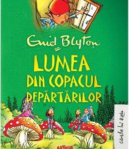 Lumea din Copacul Departarilor - Enid Blyton