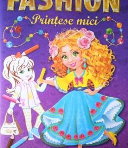 Marea carte de colorat: Fashion. Printese mici