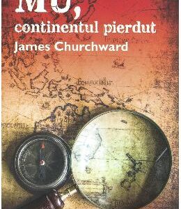 Mu, continentul pierdut - James Churchward