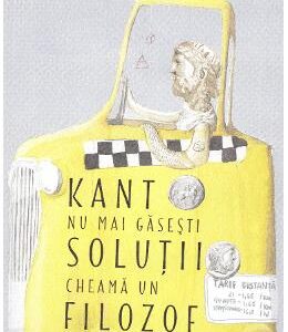 Kant nu mai gaseste solutii, cheama un filozof - Marie Robert