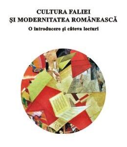 Cultura faliei si modernitatea romaneasca - Angelo Mitchievici