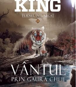 Vantul prin gaura cheii. Seria Turnul intunecat. Vol.4.5 - Stephen King