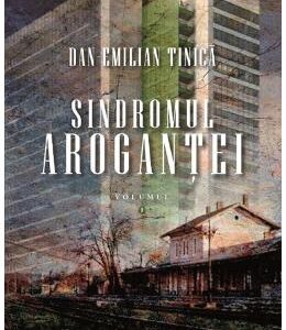 Sindromul arogantei Vol.1 - Dan-Emilian Tinica