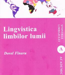 Lingvistica limbilor lumii - Dorel Finaru