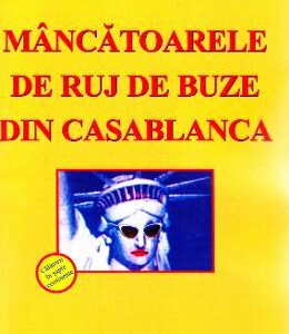 Mancatoarele de ruj de buze din Casablanca - Doru Ciucescu