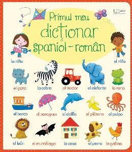 Primul meu dictionar spaniol-roman - Felicity Brooks