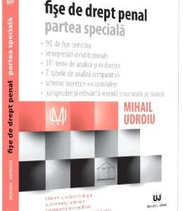 Fise de drept penal. Partea speciala Ed.6 - Mihail Udroiu