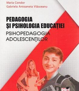 Pedagogia si psihologia educatiei - Condor Maria, Gabriela Antoaneta Vlasceanu