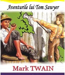 Aventurile lui Tom Sawyer - Mark Twain