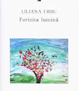 Fericita lumina - Liliana Ursu