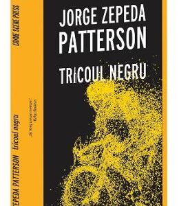 Tricoul negru - Jorge Zepeda Patterson