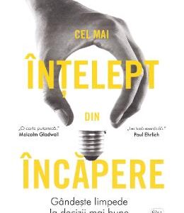 Cel mai intelept din incapere - Thomas Gilovich, Lee Ross