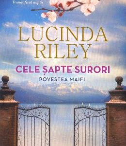 Cele sapte surori. Povestea Maiei - Lucinda Riley