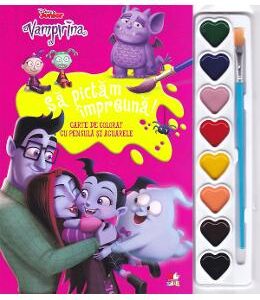 Disney. Vampirina. Sa pictam impreuna! Carte de colorat cu pensula si acuarele