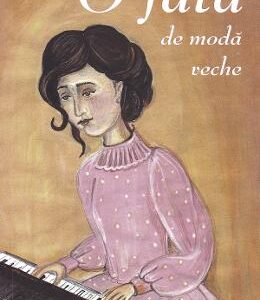 O fata de moda veche - Louisa May Alcott