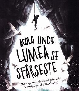 Acolo unde lumea se sfarseste - Geraldine McCaughrean