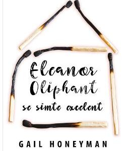 Eleanor Oliphant se simte excelent - Gail Honeyman