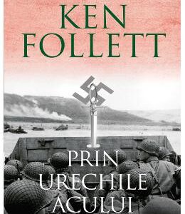 Prin urechile acului - Ken Follett