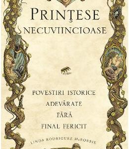 Printese necuviincioase - Linda Rodriguez McRobbie