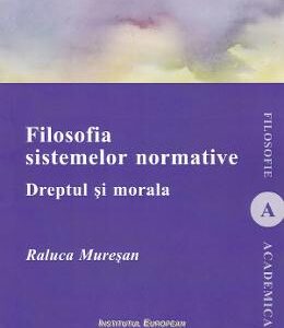 Filosofia sistemelor normative - Raluca Muresan