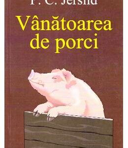 Vanatoarea de porci - P.C. Jersild