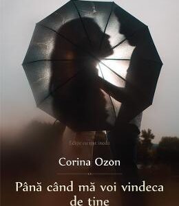 Pana cand ma voi vindeca de tine - Corina Ozon