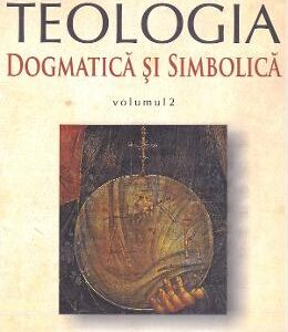 Teologia dogmatica si simbolica. Manual pentru facultatile teologice Vol.2 - N. Chitescu, Isidor Todoran, I. Petreuta