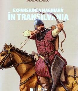 Expansiunea maghiara in Transilvania - Alexandru Madgearu