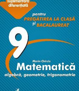 Matematica - Clasa 9 - Marin Chirciu