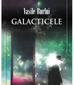 Galacticele - Vasile Burlui