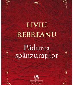 Padurea spanzuratilor - Liviu Rebreanu