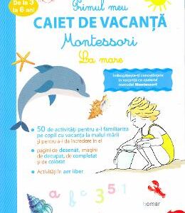 Primul meu caiet de vacanta Montessori. La mare - Laurie Dauba