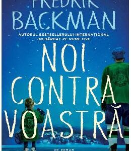 Noi contra voastra - Fredrik Backman