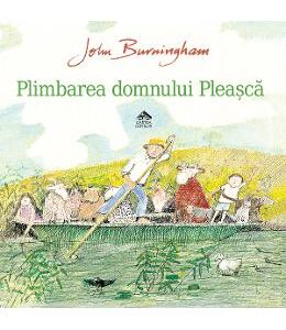 Plimbarea domnului Pleasca - John Burningham