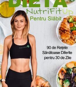 Dieta NutriFitUp pentru slabit - Iulia Bledea