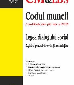 Codul muncii. Legea dialogului social act. 17 iunie 2019